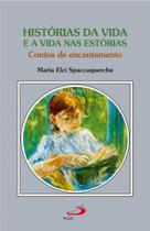 Histórias da Vida e a Vida nas Estórias