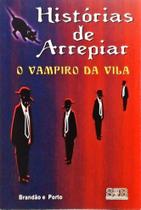 Histórias de Arrepiar - O Vampiro da Vila - SVB Edição e Arte