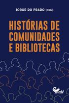 Histórias De Comunidades e Bibliotecas