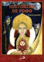 Histórias de fogo - Paulus Editora Histórias de fogo - Paulus Editora