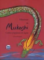 Histórias de Mukashi - Contos Populares do Japao Sortido