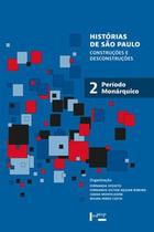 Histórias de São Paulo: construções e desconstruções - Período monárquico - EDUSP