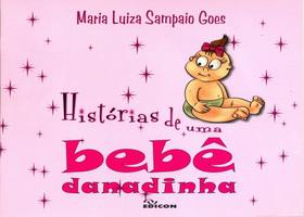 Histórias De Uma Bebe Danadinha Histórias De Uma Bebe Danadinha