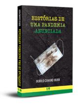 Histórias de uma pandemia anunciada: a realidade crua revelada - KOTTER Histórias de uma pandemia anunciada: a realidade crua revelada - KOTTER