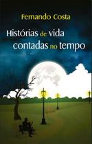 Historias de vida contadas no tempo Historias de vida contadas no tempo