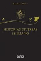 Histórias Diversas de Eliano Histórias Diversas de Eliano