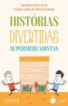 Histórias Divertidas Supermercadistas - SER MAIS Histórias Divertidas Supermercadistas - SER MAIS