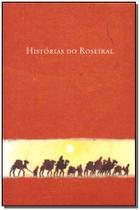 Historias do roseiral - ROSACRUZ EDITORA