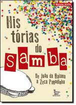 Histórias do Samba: De João da Baiana e Zeca Pagodinho -