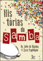 Histórias do Samba: De João da Baiana e Zeca Pagodinho