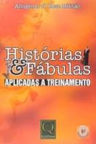Historias e fabulas aplicadas a treinamento Historias e fabulas aplicadas a treinamento