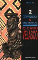 Historias e Misterios 2 o Caso Velasco - scipione