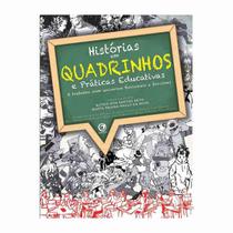 Histórias em Quadrinhos e Práticas Educativas - O Trabalho com Universos Ficcionais e Fanzines