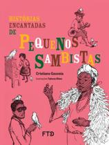 Histórias encantadas de pequenos sambistas