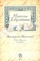 Histórias Liliputianas. Antologia de Microcontos - Andross Histórias Liliputianas. Antologia de Microcontos - Andross