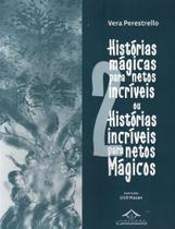 Histórias mágicas para netos incríveis ou histórias incríveis para netos mágicos 2 - CARAVANSARAI