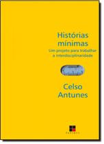 Histórias Mínimas: um Projeto para Trabalhar a Interdisciplinaridade - PAPIRUS Histórias Mínimas: um Projeto para Trabalhar a Interdisciplinaridade - PAPIRUS