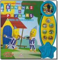 Histórias Narradas - Bananas de Pijamas - a Festa de Aniversário - BLU EDITORA