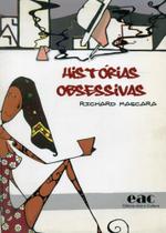 Histórias Obsessivas - Arte e Cultura Histórias Obsessivas - Arte e Cultura