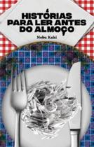 Histórias para ler antes do almoço - Tagore Editora Histórias para ler antes do almoço - Tagore Editora