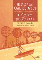 Histórias Que Eu Vivi e Gosto de Contar - 2ª Edição - Um livro de Daniel Munduruku
