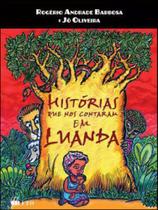 Histórias que nos contaram em luanda - FTD**