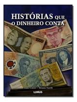 Histórias Que o Dinheiro Conta