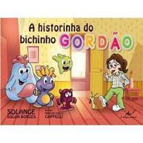 Historinha Do Bichinho Gordão, A - ARTIFICE EDITORIAL Historinha Do Bichinho Gordão, A - ARTIFICE EDITORIAL