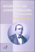 Historiografia da literatura brasileira: textos inaugurais - EDUERJ Historiografia da literatura brasileira: textos inaugurais - EDUERJ