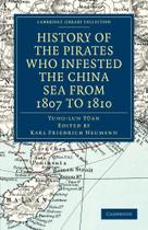 History of the Pirates Who Infested the China Sea from 1807 to 1810 - Cambridge University Press