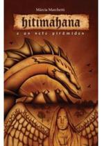 Hitimahana E As Sete Piramides Hitimahana E As Sete Piramides