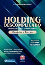 Holding Descomplicado teoria e pratica - 1ª edição 2024 Rumo juridico