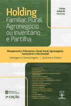 Holding Familiar Rural Agronegocio Ou Inventario E Partilha - 2ª Edição 2024 Imperium