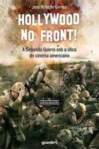 Hollywood no front! - a segunda guerra sob a otica do cinema americano