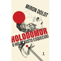 Holodomor: o holocausto esquecido (Miron Dolot)