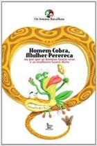 Homem-cobra, mulher-perereca - ou porque os homens fazem sexo e as mulheres