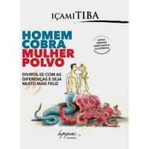 Homem cobra mulher polvo - entenda as diferenças e seja muito mais feliz - INTEGRARE