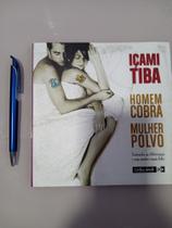 Homem Cobra Mulher Polvo - Içami Tiba - Editora Gente