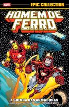 Homem De Ferro: A Guerra Das Armaduras (Epic Collection) Homem De Ferro: A Guerra Das Armaduras (Epic Collection)