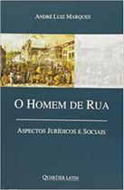 Homem de rua, o - aspectos juridicos e sociais