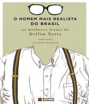 Homem mais realista do brasil, o as melhores frases de delfim netto