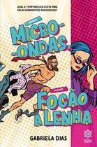 Homem micro-ondas, mulher fogão a lenha - Editora Hábito