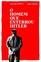 Homem Que Enterrou Hitler, O