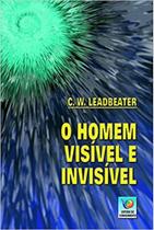 Homem Visível e Invisível, O - Conhecimento Homem Visível e Invisível, O - Conhecimento