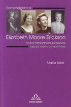 Homenagem a Elizabeth Moore Erickson
