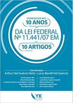 HOMENAGEM AOS 10 ANOS DA LEI FEDERAL Nº 11.441/07 EM 10 ARTIGOS - 2018 - YK EDITORA