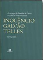 Homenagem da faculdade de direito de lisboa ao professor doutor inocencio galvao telles - ALMEDINA BRASIL