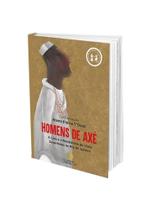 Homens de Axé: A Luta e a Resistência de Vinte Sacerdotes no Rio de Janeiro - Editora Folha de Ouro