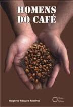 Homens do Café - Homens do Café -
