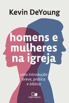Homens e mulheres na igreja - VIDA NOVA Homens e mulheres na igreja - VIDA NOVA